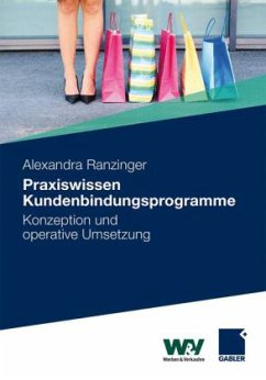 Praxiswissen Kundenbindungsprogramme - Ranzinger, Alexandra