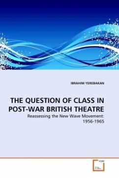 THE QUESTION OF CLASS IN POST-WAR BRITISH THEATRE