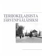 Terijokelaisista järvenpääläisiksi - Bild 1
