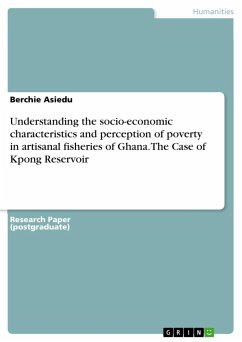 Understanding the socio-economic characteristics and perception of poverty in artisanal fisheries of Ghana. The Case of Kpong Reservoir - Asiedu, Berchie