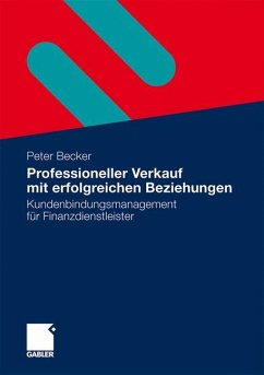 Professioneller Verkauf mit erfolgreichen Beziehungen - Becker, Peter