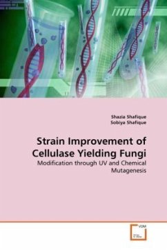 Strain Improvement of Cellulase Yielding Fungi - Shafique, Shazia;Shafique, Sobiya