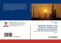 Modeling, Analysis, and Synthesis of Networked Cascade Control Systems - Huang, Congzhi;Bai, Yan