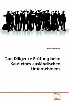 Due Diligence Prüfung beim Kauf eines ausländischen Unternehmens - Hohl, Elisabeth