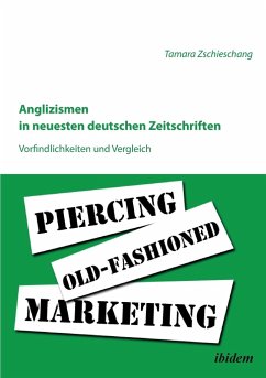 Anglizismen in neuesten deutschen Zeitschriften. - Zschieschang, Tamara