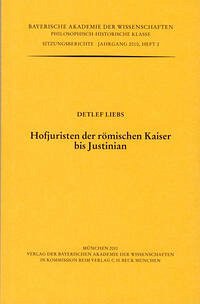 Hofjuristen der römischen Kaiser bis Justinian - Liebs, Detlef