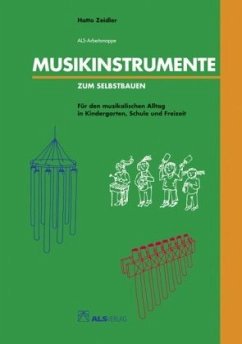 Musikinstrumente zum Selbstbauen - Zeidler, Hatto