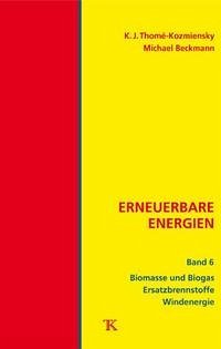 Erneuerbare Energien, Band 6 - ThoméKozmiensky, Karl J.