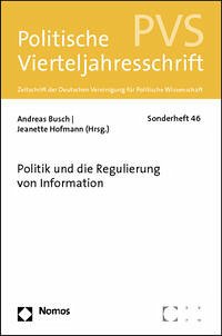 Politik und die Regulierung von Information - Busch, Andreas und Jeanette Hofmann