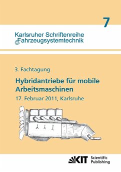 Hybridantriebe für mobile Arbeitsmaschinen. 3. Fachtagung des VDMA und des Karlsruher Instituts für Technologie, 17. Februar 2011, Karlsruhe
