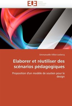 Elaborer Et Réutiliser Des Scénarios Pédagogiques - Villiot-Leclercq, Emmanuelle