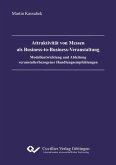 Attraktivität von Messen als Business-to-Business-Veranstaltung - Modellentwicklung und Ableitung veranstalterbezogener Handlungsempfehlungen