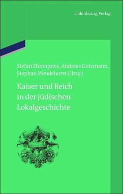 Kaiser und Reich in der jüdischen Lokalgeschichte