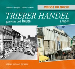 Cover Trierer Handel gestern und heute / Weißt du noch? Bd.6