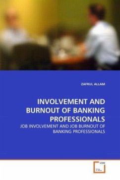 INVOLVEMENT AND BURNOUT OF BANKING PROFESSIONALS - ALLAM, ZAFRUL