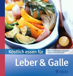 Köstlich essen für Leber & Galle - Müller, Sven-David; Weißenberger, Christiane