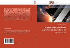 La régulation des droits sportifs médias en Europe - Abdourazakou, Yann