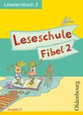 Leseschule Fibel - Ausgabe E / Leseschule Fibel, Ausgabe E Bd.2