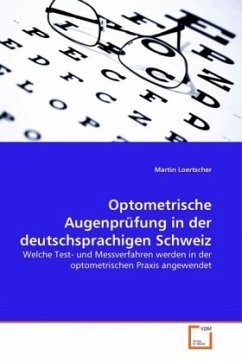 Optometrische Augenprüfung in der deutschsprachigen Schweiz - Loertscher, Martin