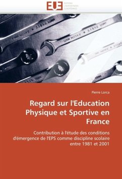 Regard sur l'Education Physique et Sportive en France - Lorca, Pierre