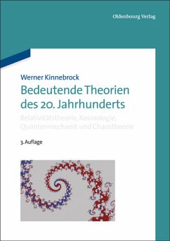 Semesterpaket Moderne Physik / Bedeutende Theorien des 20. Jahrhunderts - Relativitätstheorie, Kosmologie, Quantenmechanik und Chaostheorie - Kinnebrock, Werner