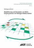 Modellierung und Simulation von Mehrkörpersystemen mit flächigen Reibkontakten Modellierung und Simulation von Mehrkörpersystemen mit flächigen Reibkontakten