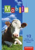 Mobile Heimat- und Sachunterricht 1 / 2. Schulbuch. Bayern