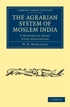 The Agrarian System of Moslem India - Moreland, W. H.