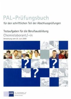 Chemielaborant/-in / PAL-Prüfungsbuch für den schriftlichen Teil der Abschlussprüfungen
