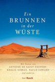 Ein Brunnen in der Wüste Ein Brunnen in der Wüste