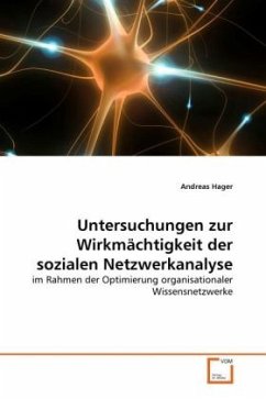 Untersuchungen zur Wirkmächtigkeit der sozialen Netzwerkanalyse - Hager, Andreas