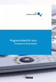 Programmbericht 2010 - Fernsehen in Deutschland