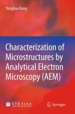 Characterization of Microstructures by Analytical Electron Microscopy (AEM) - Rong, Yonghua