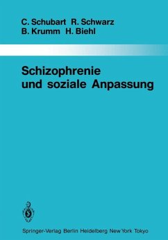 Schizophrenie und soziale Anpassung : eine prospektive Längsschnittunters. Monographien aus dem Gesamtgebiete der Psychiatrie ; Bd. 40 - Schubart, Claudia, R. Schwarz B. Krumm u. a.