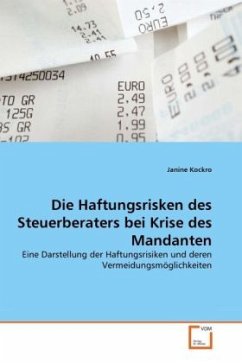 Die Haftungsrisken des Steuerberaters bei Krise des Mandanten