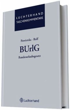BUrlG, Bundesurlaubsgesetz, Kommentar - Powietzka, Arnim; Rolf, Christian
