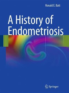 A History of Endometriosis - Batt, Ronald