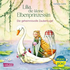 Maxi Pixi 478: Lilia, die kleine Elbenprinzessin: Die geheimnisvolle Zauberkugel - Dahle, Stefanie Maxi Pixi 478: Lilia, die kleine Elbenprinzessin: Die geheimnisvolle Zauberkugel - Dahle, Stefanie