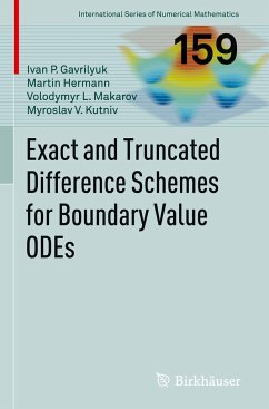 Exact and Truncated Difference Schemes for Boundary Value ODEs - Gavrilyuk, Ivan; Kutniv, Myroslav V.; Makarov, Volodymyr; Hermann, Martin