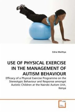 USE OF PHYSICAL EXERCISE IN THE MANAGEMENT OF AUTISM BEHAVIOUR