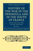 History of the War in the Peninsula and in the South of France - Volume 1
