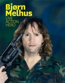 Bjørn Melhus, Live Action Hero