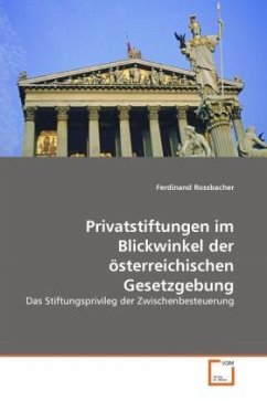 Privatstiftungen im Blickwinkel der österreichischen Gesetzgebung