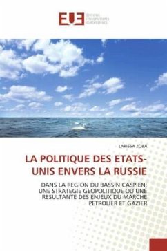 LA POLITIQUE DES ETATS-UNIS ENVERS LA RUSSIE - ZOBA, LARISSA