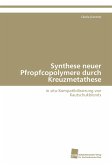 Synthese neuer Pfropfcopolymere durch Kreuzmetathese