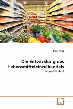 Die Entwicklung des Lebensmitteleinzelhandels - Recla, Peter