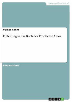 Einleitung in das Buch des Propheten Amos - Rahm, Volker