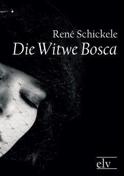 Die Witwe Bosca - Schickele, René