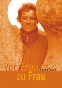 Von Frau zu Frau - Thurner, Regina E.