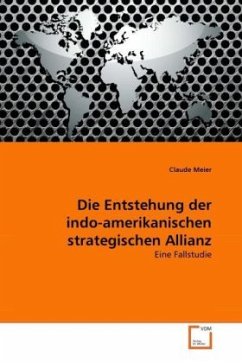 Die Entstehung der indo-amerikanischen strategischen Allianz - Meier, Claude